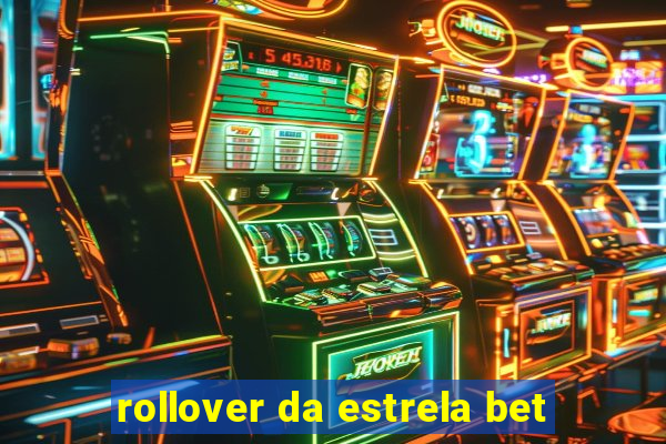 rollover da estrela bet